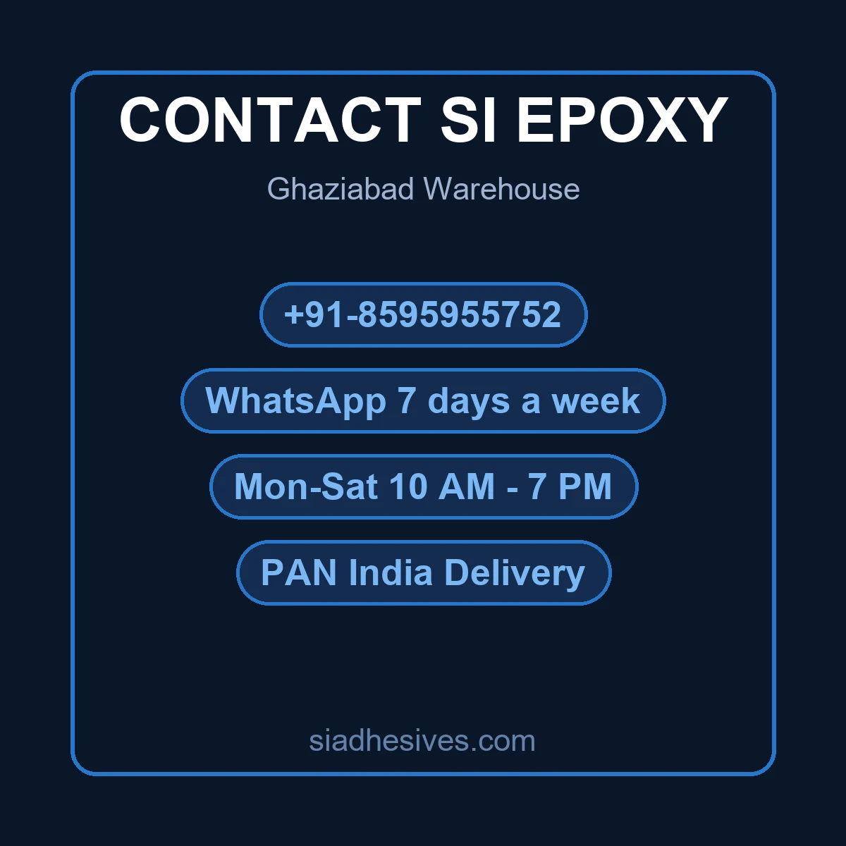 Contact card for Si Epoxy Adhesives — Ghaziabad warehouse, WhatsApp +91-8595955752